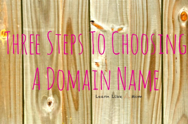 Three steps to choosing a domain name